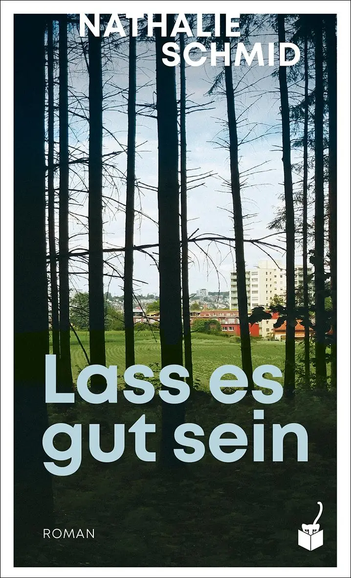Cover: 9783907406014 | Lass es gut sein | Nathalie Schmid | Buch | 320 S. | Deutsch | 2023