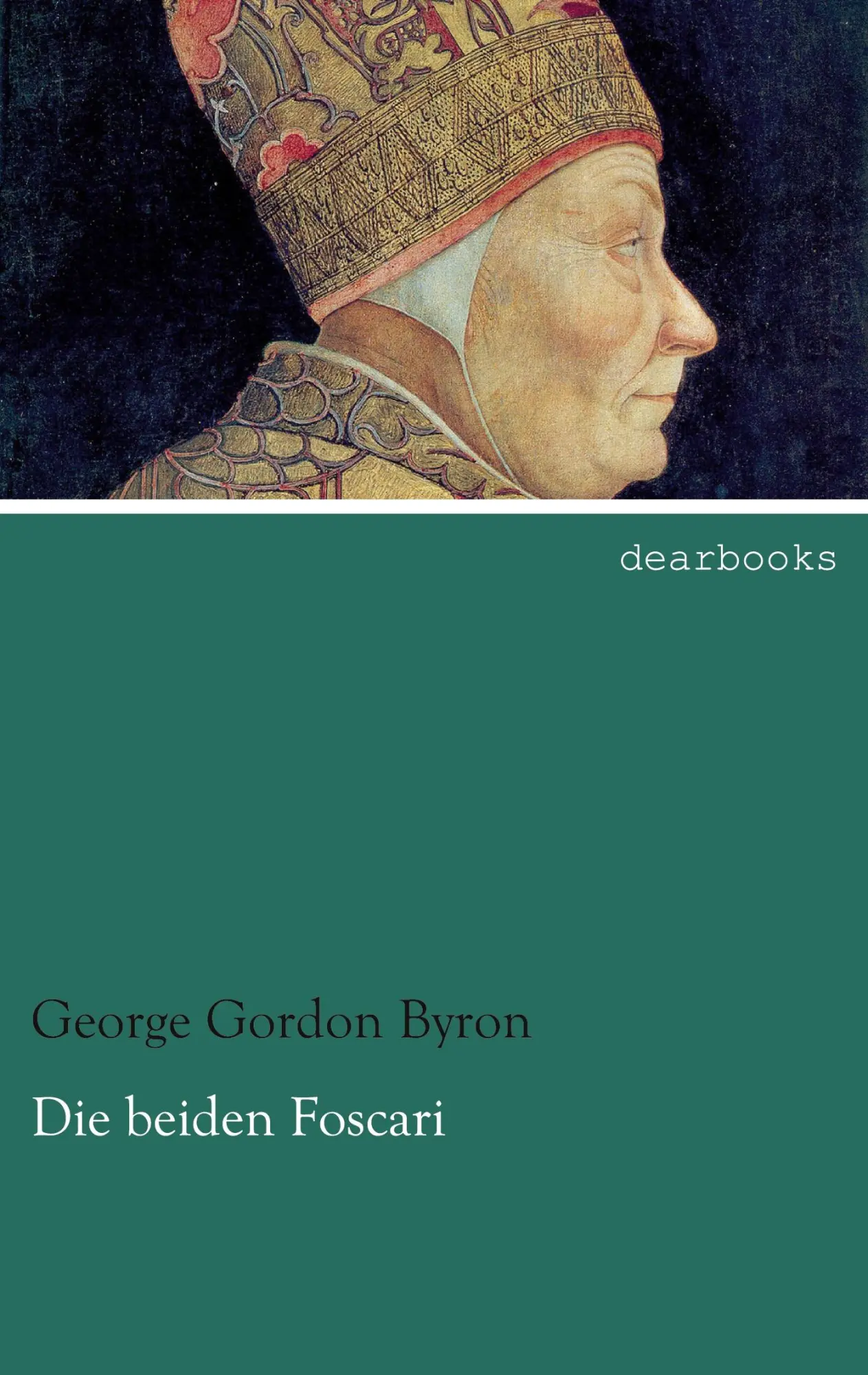 Cover: 9783954556014 | Die beiden Foscari | George Gordon Byron | Taschenbuch | 124 S. | 2013