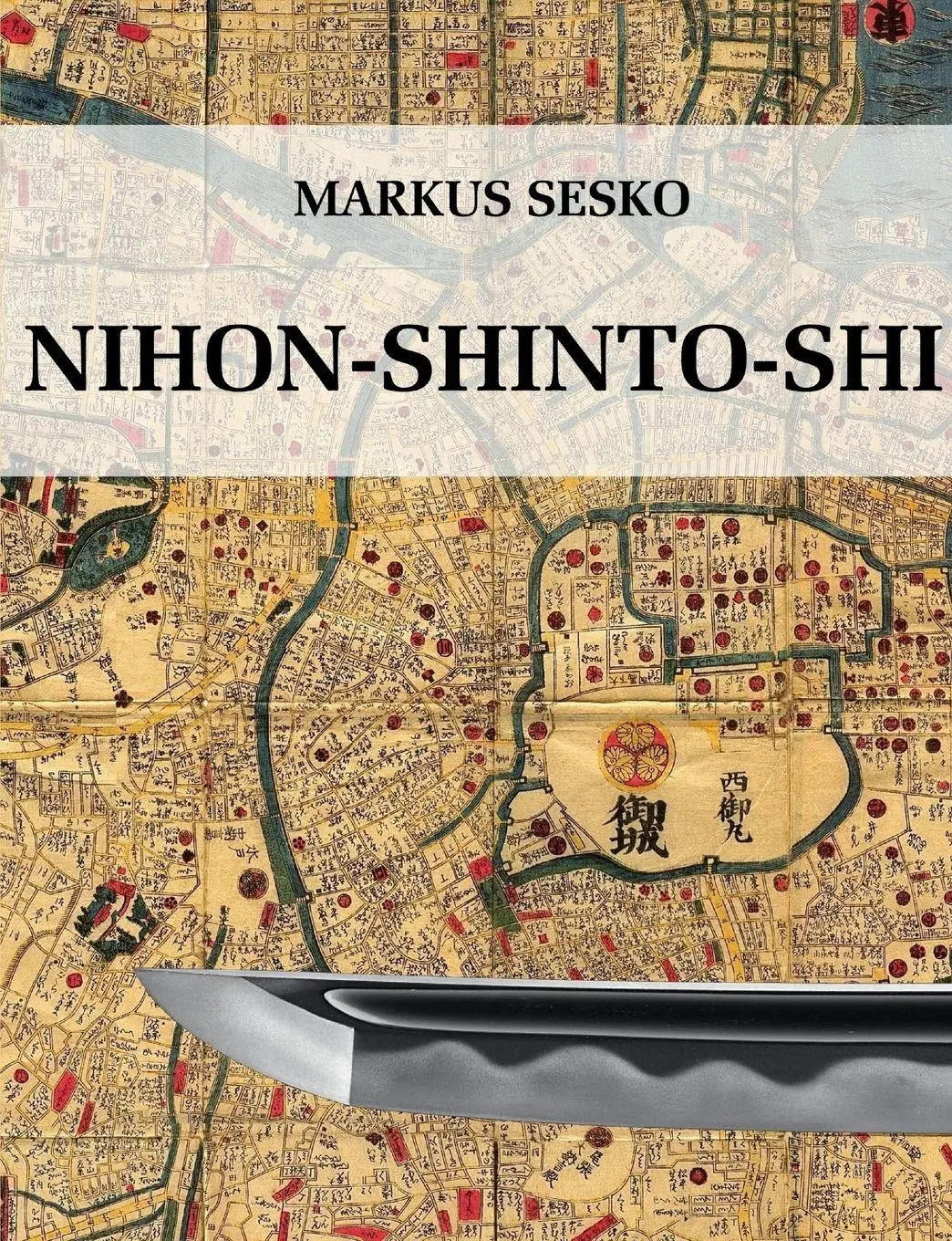 Cover: 9781300936114 | Nihon-shinto-shi - The History of the shinto Era of Japanese Swords