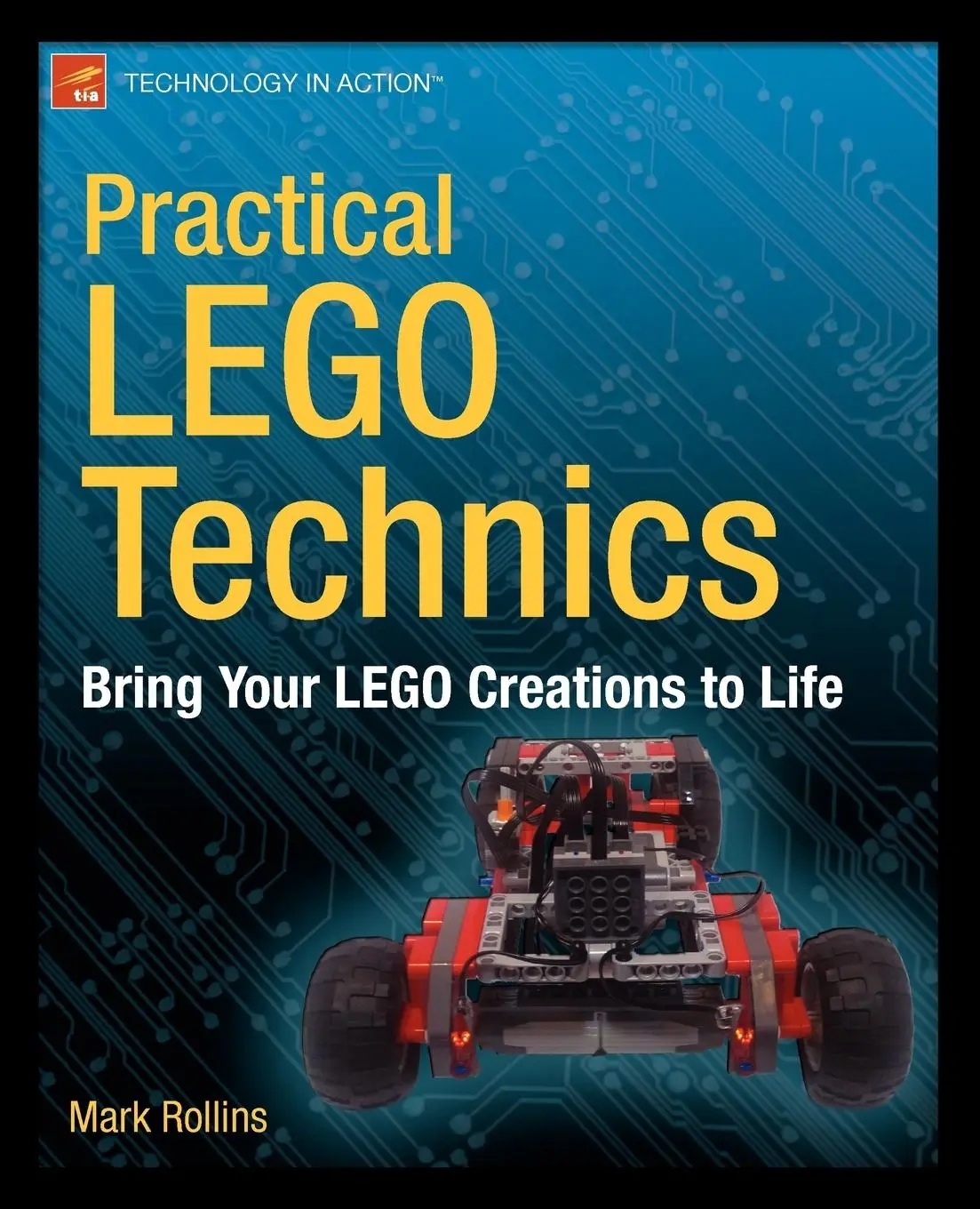 Cover: 9781430246114 | Practical Lego Technics | Bring Your Lego Creations to Life | Rollins