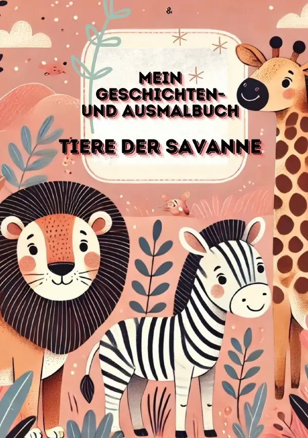 Cover: 9783818776114 | Mein Geschichten- und Ausmalbuch | Tiere der Savanne. DE | Stark