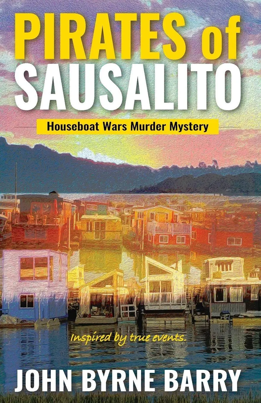 Cover: 9780996726214 | Pirates of Sausalito | Houseboat Wars Murder Mystery | Barry | Buch