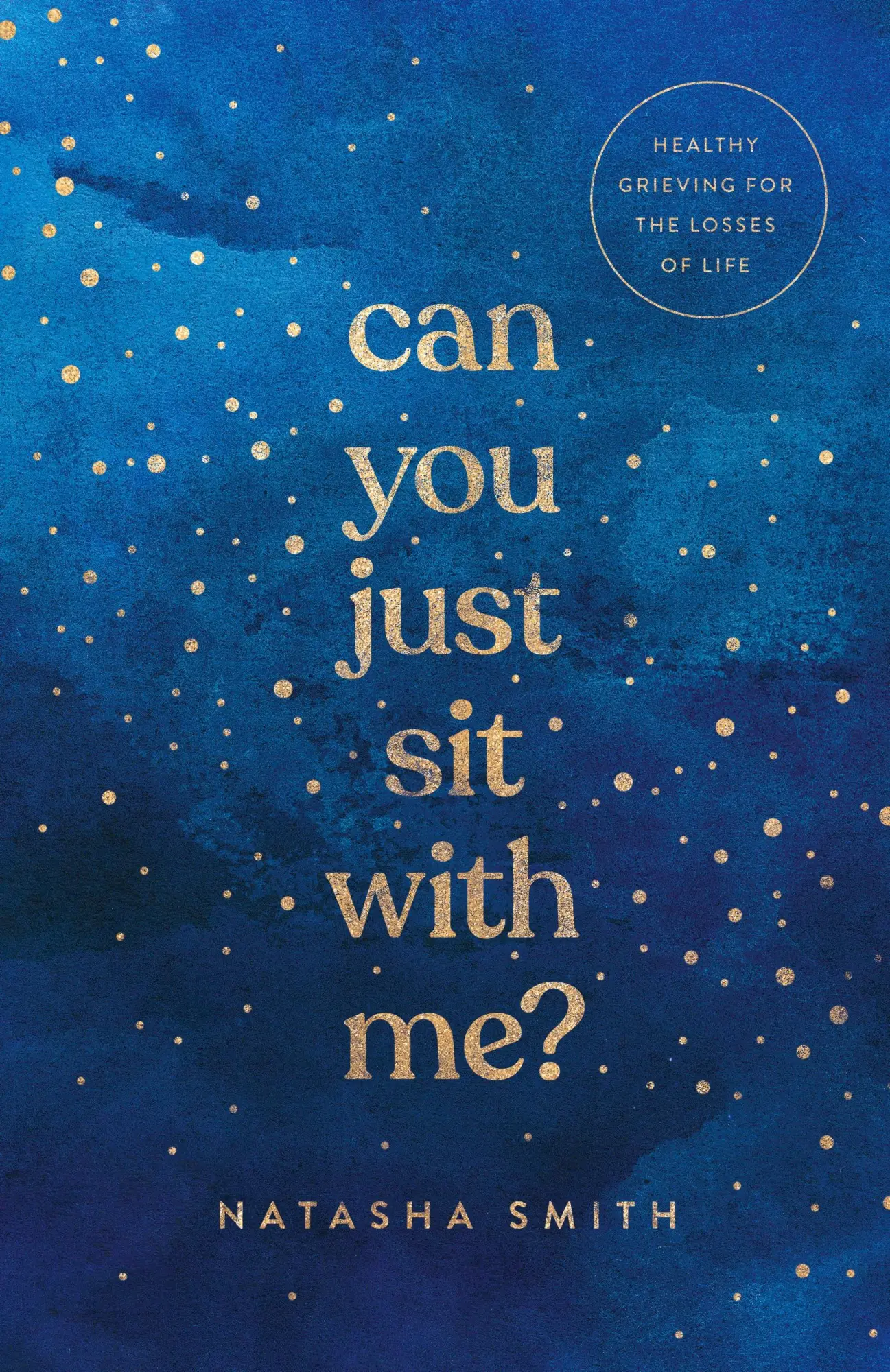 Cover: 9781514006214 | Can You Just Sit with Me? | Healthy Grieving for the Losses of Life