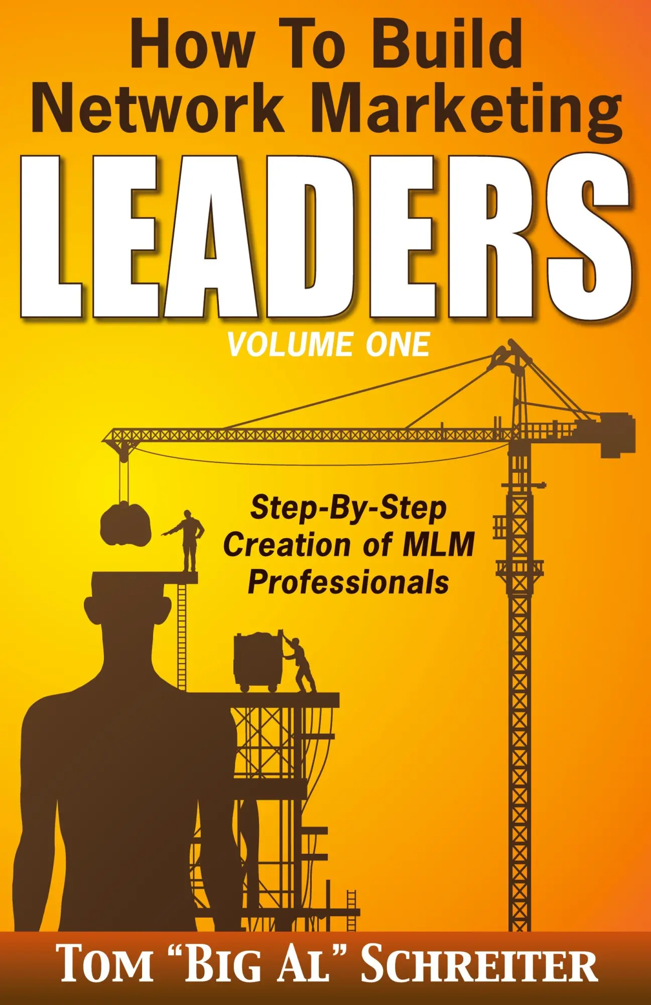 Cover: 9781892366214 | How To Build Network Marketing Leaders Volume One | Schreiter | Buch Cover: 9781892366214 | How To Build Network Marketing Leaders Volume One | Schreiter | Buch