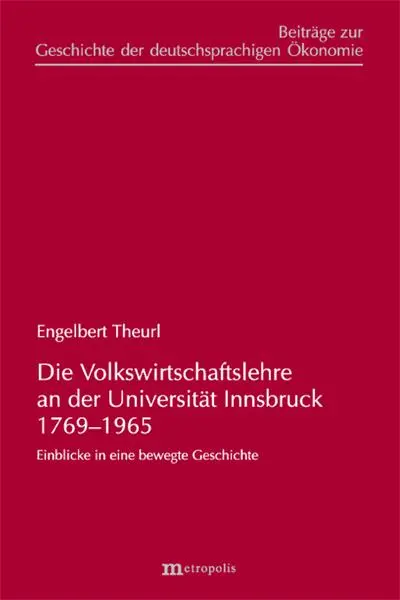Cover: 9783731616214 | Die Volkswirtschaftslehre an der Universität Innsbruck 1769-1965