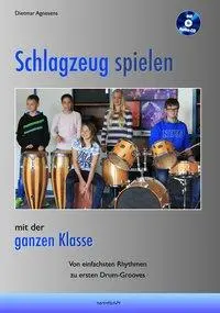 Cover: 9783944326214 | Schlagzeug spielen mit der ganzen Klasse | Dietmar Agnesens | 32 S.