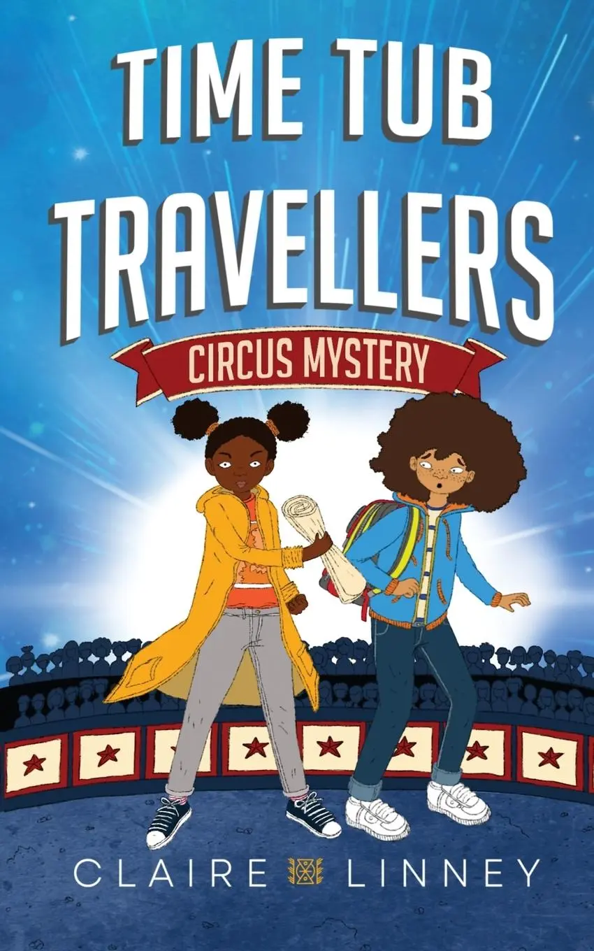 Cover: 9781738526314 | Time Tub Travellers | Circus Mystery | Claire Linney | Taschenbuch