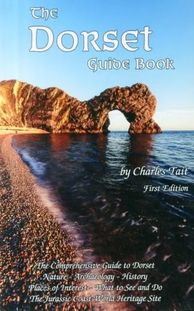 Cover: 9781909036314 | The Dorset Guide Book | What to See and Do in Dorset | Charles Tait