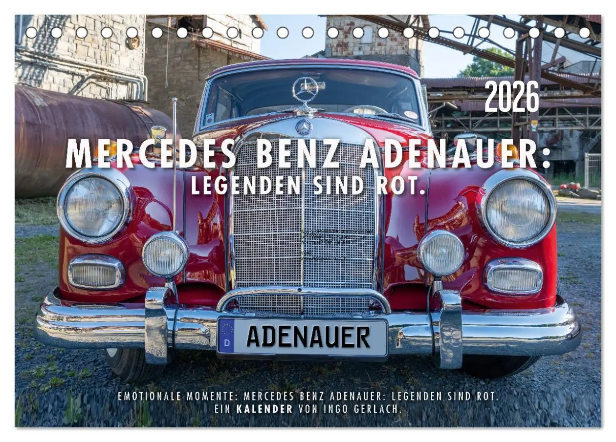 Cover: 9783457786314 | Mercedes Benz Adenauer: Legenden sind rot. (Tischkalender 2026 DIN...