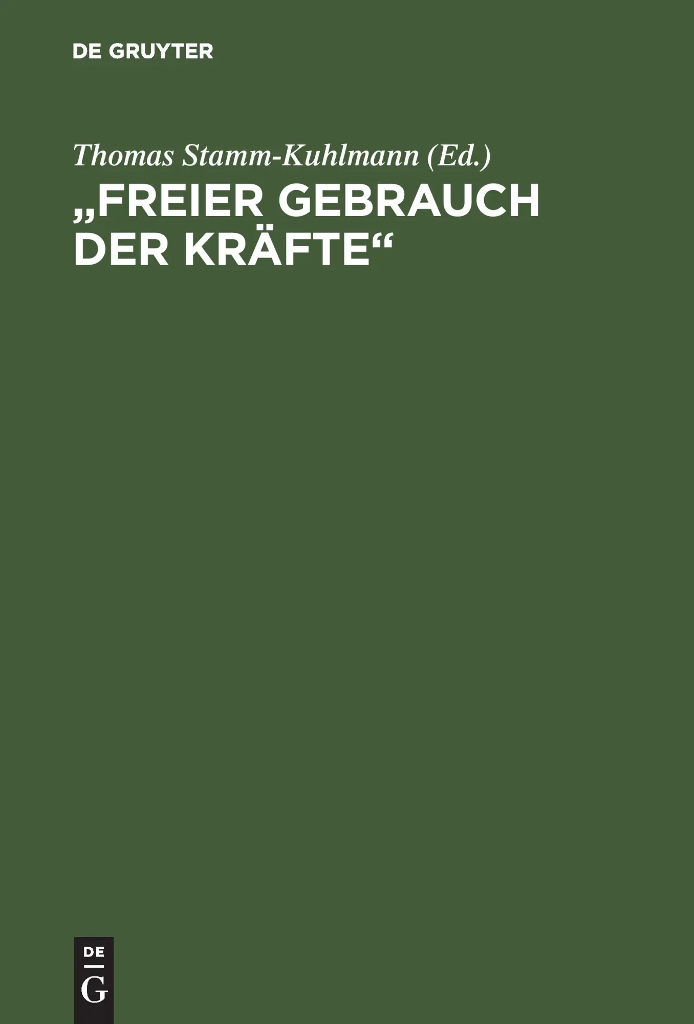 Cover: 9783486566314 | "Freier Gebrauch der Kräfte" | Thomas Stamm-Kuhlmann | Buch | 263 S.