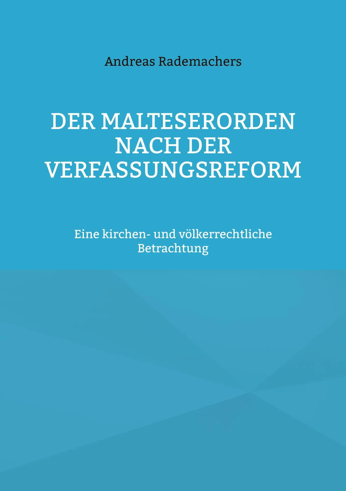 Cover: 9783769326314 | Der Malteserorden nach der Verfassungsreform | Andreas Rademachers