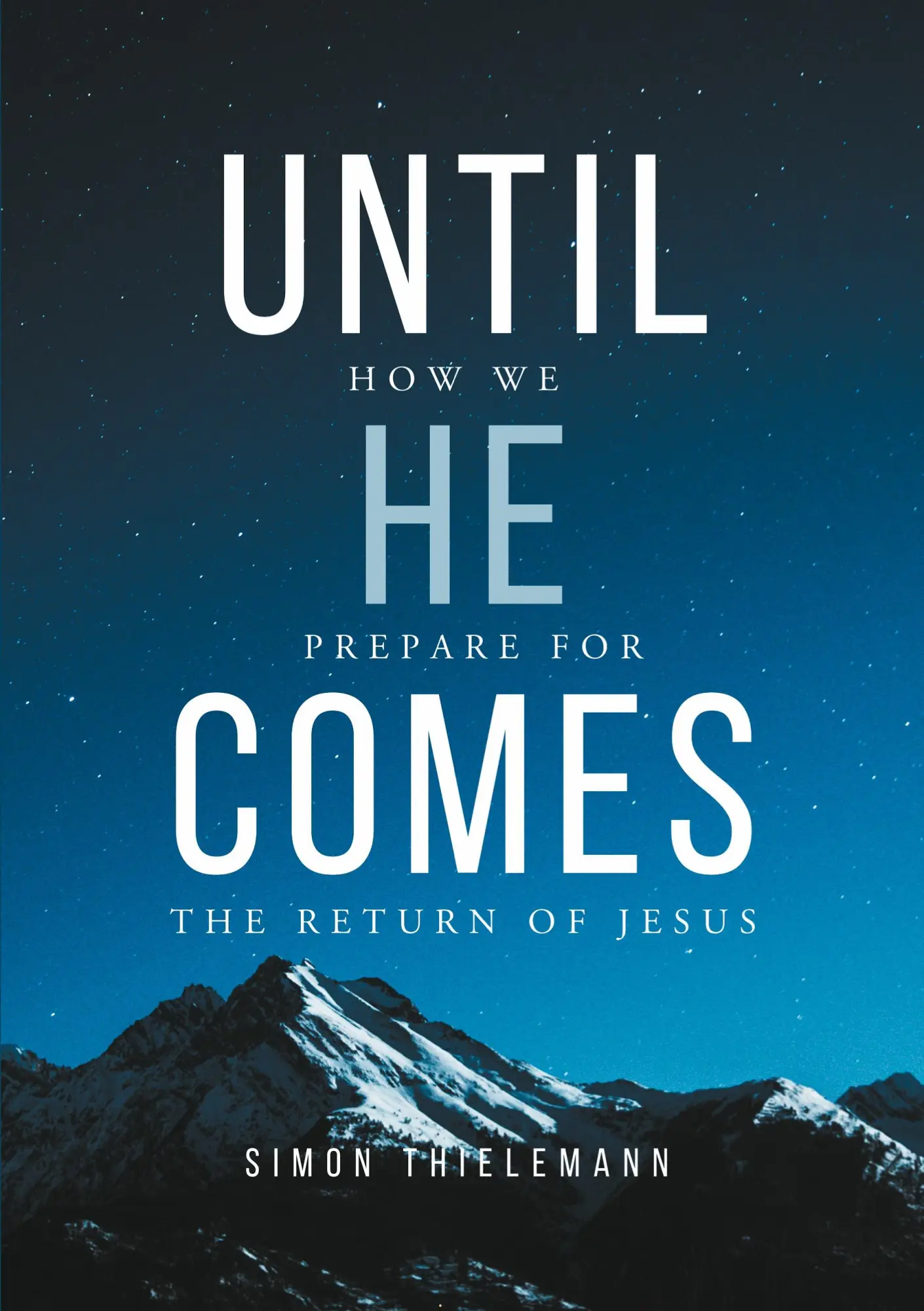 Cover: 9783982626314 | Until He Comes | How We Prepare for The Return of Jesus | Thielemann