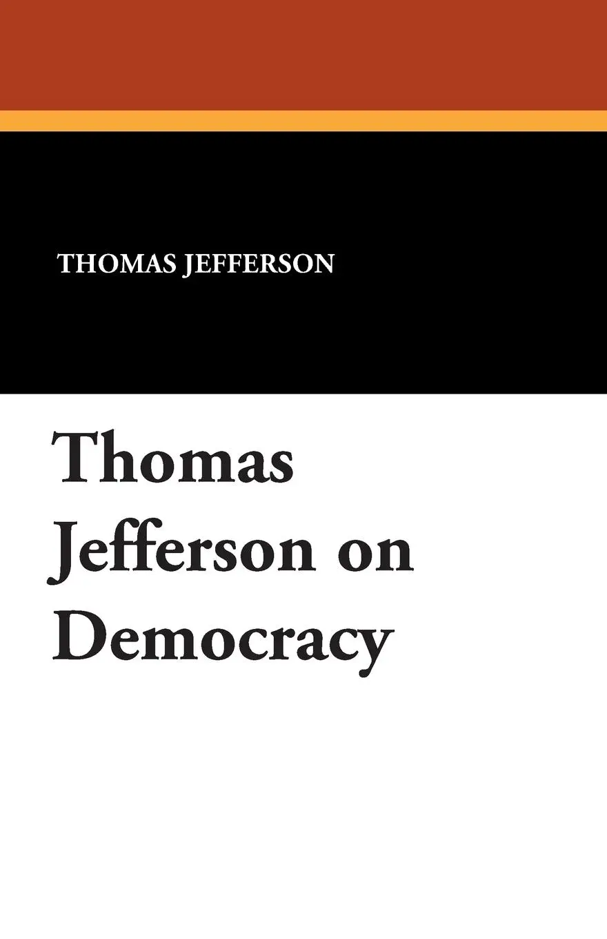 Cover: 9781434416414 | Thomas Jefferson on Democracy | Thomas Jefferson | Taschenbuch | 2024
