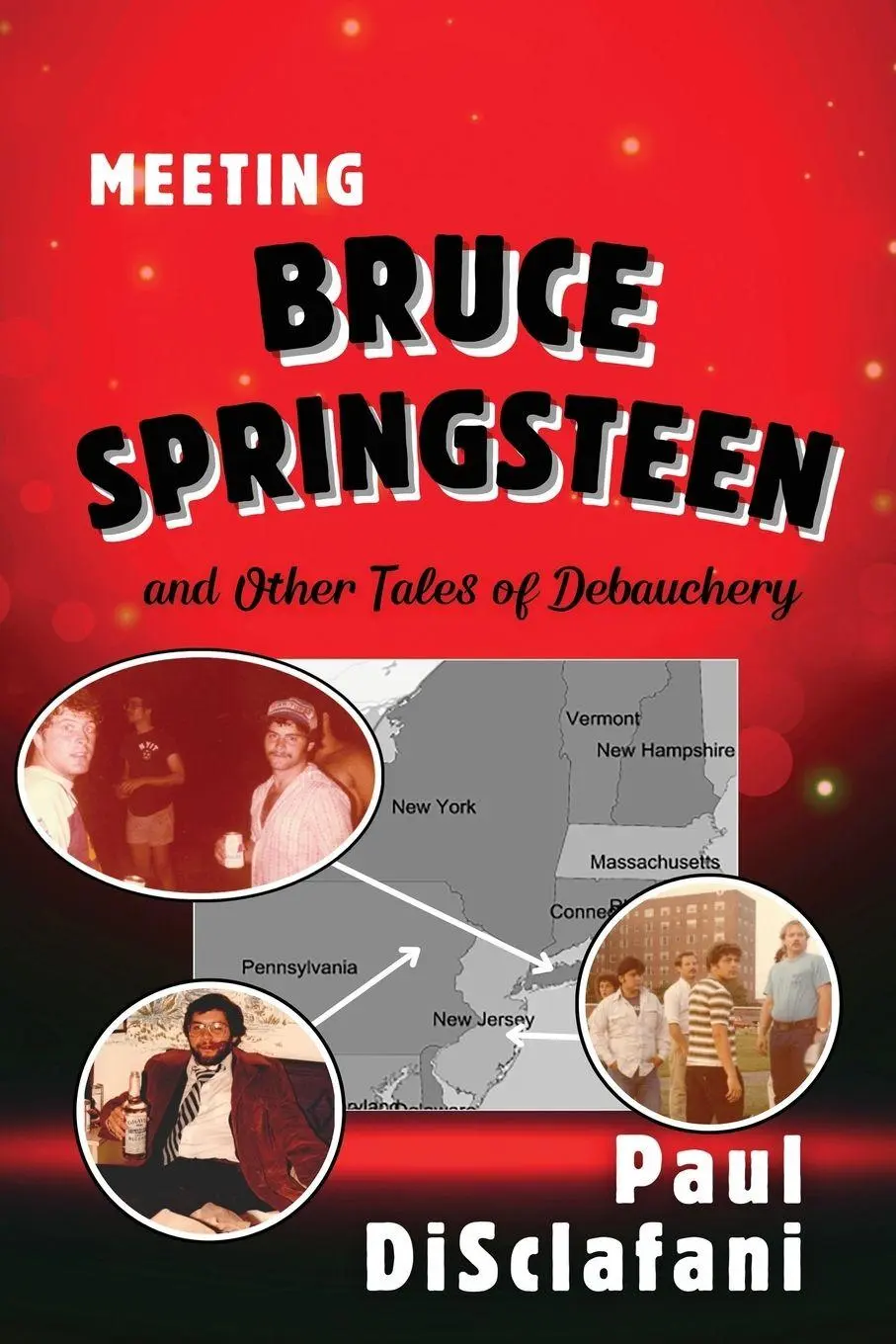 Cover: 9781637776414 | Meeting Bruce Springsteen ... and Other Tales of Debauchery | Buch
