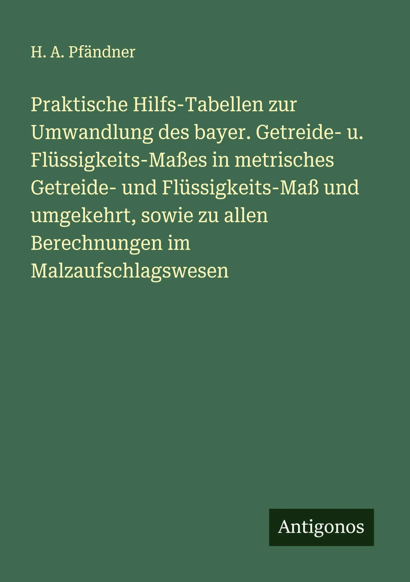 Cover: 9783386326414 | Praktische Hilfs-Tabellen zur Umwandlung des bayer. Getreide- u....