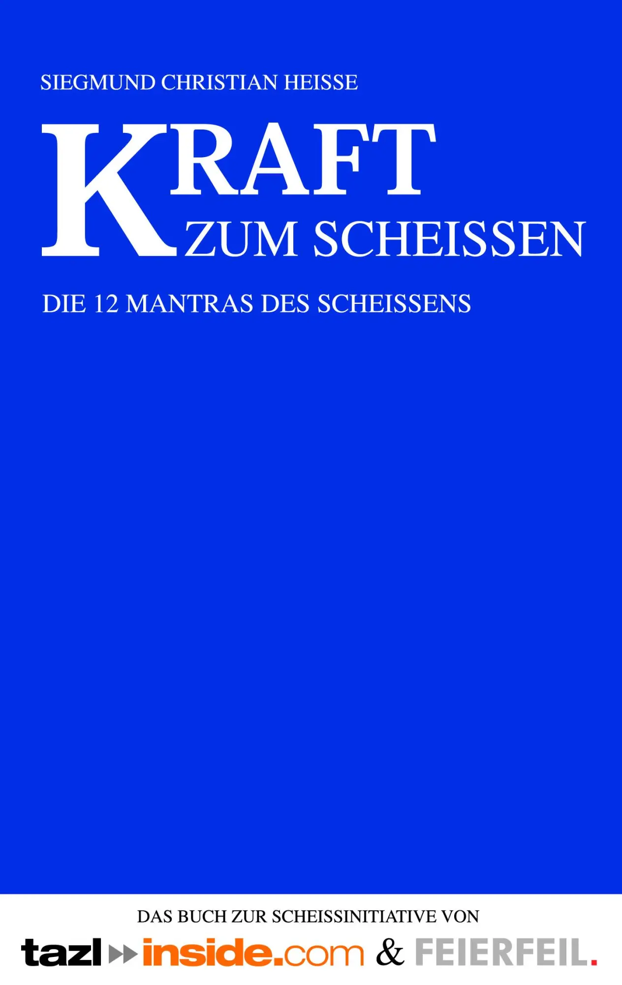 Cover: 9783831136414 | Kraft zum Scheissen | Die 12 Mantras des Scheißens | Heisse | Buch