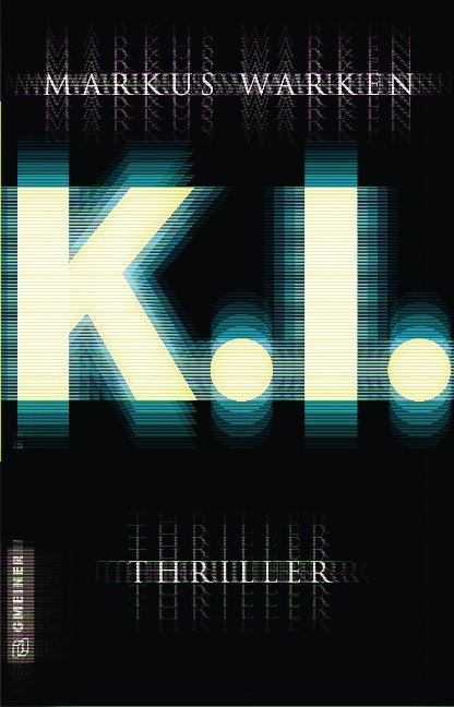 Cover: 9783839226414 | Tödliche K. I. | Thriller | Markus Warken | Taschenbuch | 348 S.