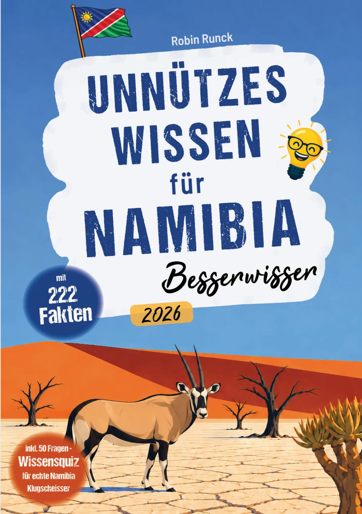 Cover: 9783911326414 | Unnützes Wissen für Namibia Besserwisser - 222 kuriose, lustige &amp;...