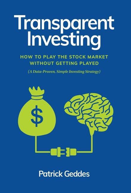 Cover: 9798985006414 | Transparent Investing | Patrick Geddes | Buch | Gebunden | Englisch
