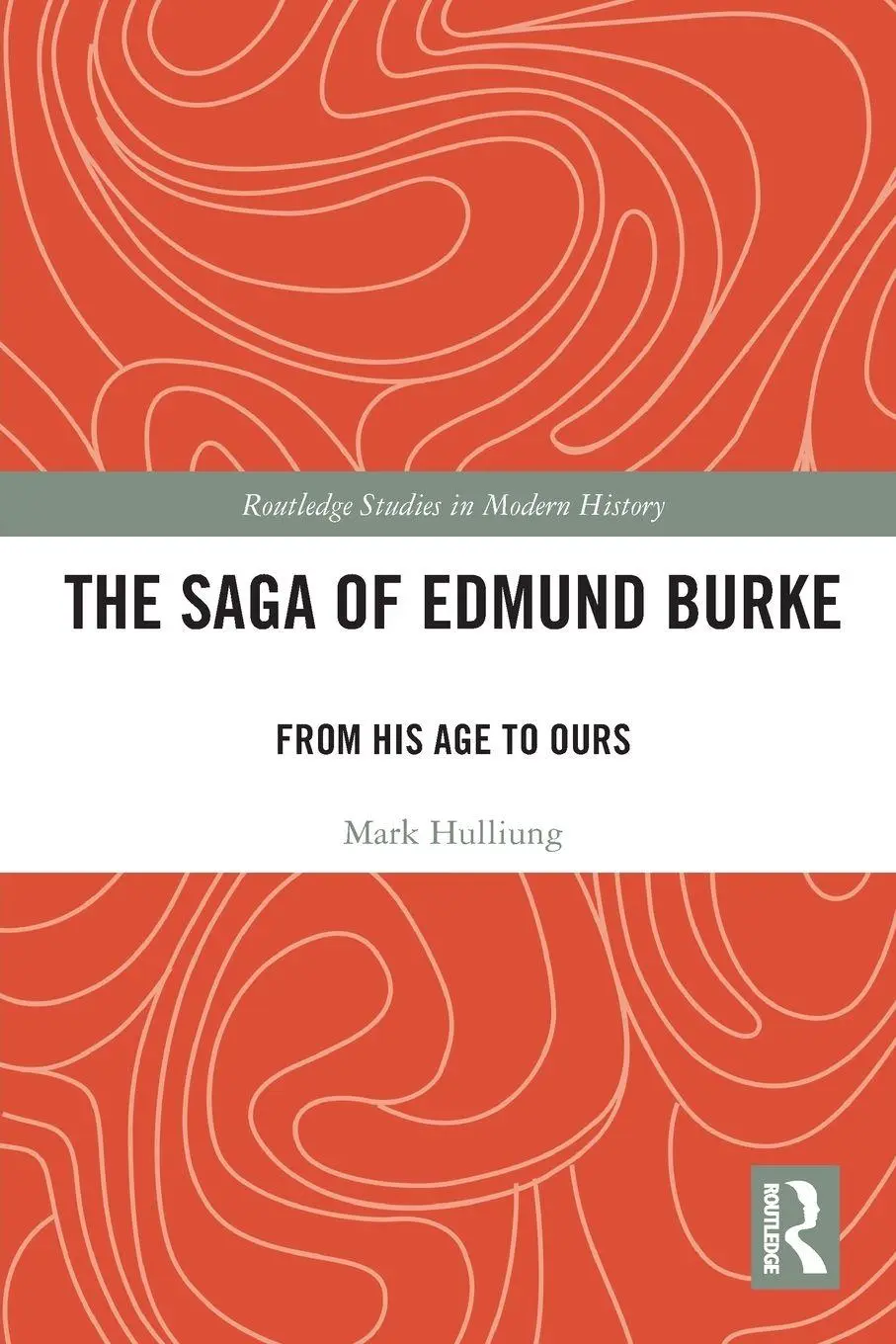 Cover: 9781032536514 | The Saga of Edmund Burke | From His Age to Ours | Mark Hulliung | Buch