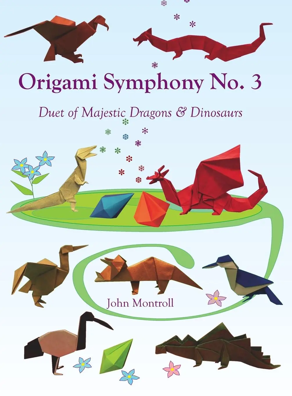 Cover: 9781877656514 | Origami Symphony No. 3: Duet of Majestic Dragons &amp; Dinosaurs | Buch