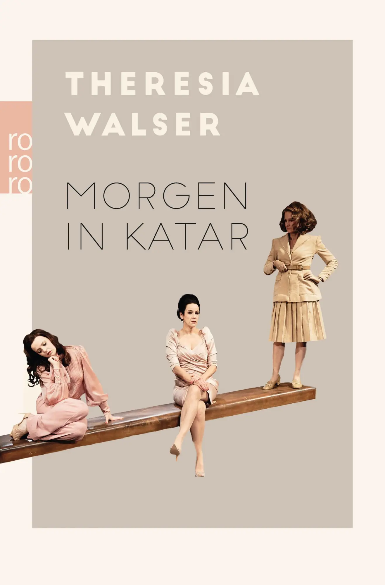 Cover: 9783499276514 | Morgen in Katar | Theaterstücke | Theresia Walser | Taschenbuch | 2019