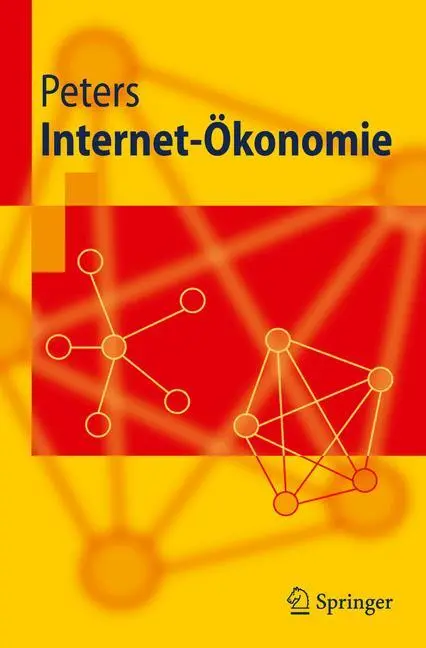 Cover: 9783642106514 | Internet-Ökonomie | Ralf Peters | Taschenbuch | Springer-Lehrbuch | x