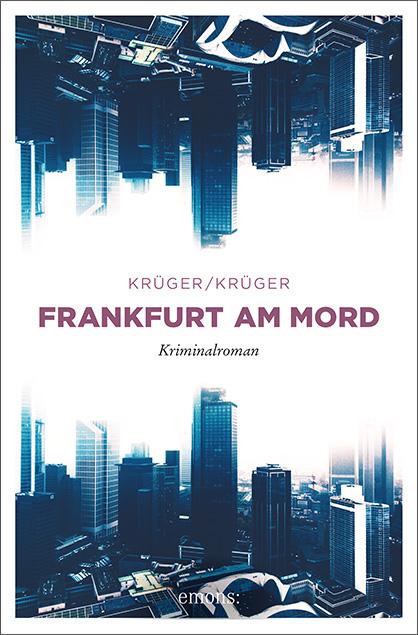 Cover: 9783740806514 | Frankfurt am Mord | Uwe Krüger (u. a.) | Taschenbuch | 336 S. | 2019
