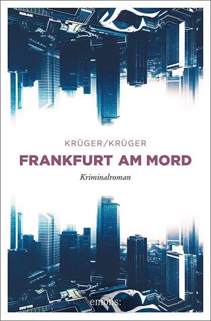 Cover: 9783740806514 | Frankfurt am Mord | Uwe Krüger (u. a.) | Taschenbuch | 336 S. | 2019