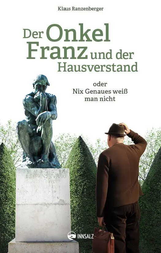 Cover: 9783903496514 | Der Onkel Franz und der Hausverstand | Nix Genaues weiß man nicht