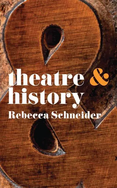 Cover: 9780230246614 | Theatre and History | Rebecca Schneider | Taschenbuch | Englisch