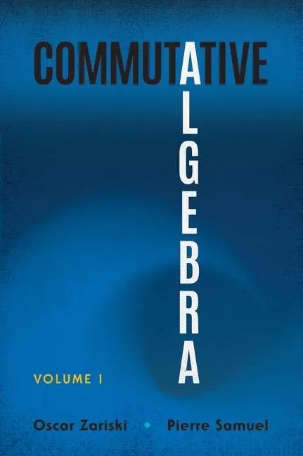 Cover: 9780486836614 | Commutative Algebra Volume 1 | Oscar Zariski (u. a.) | Taschenbuch