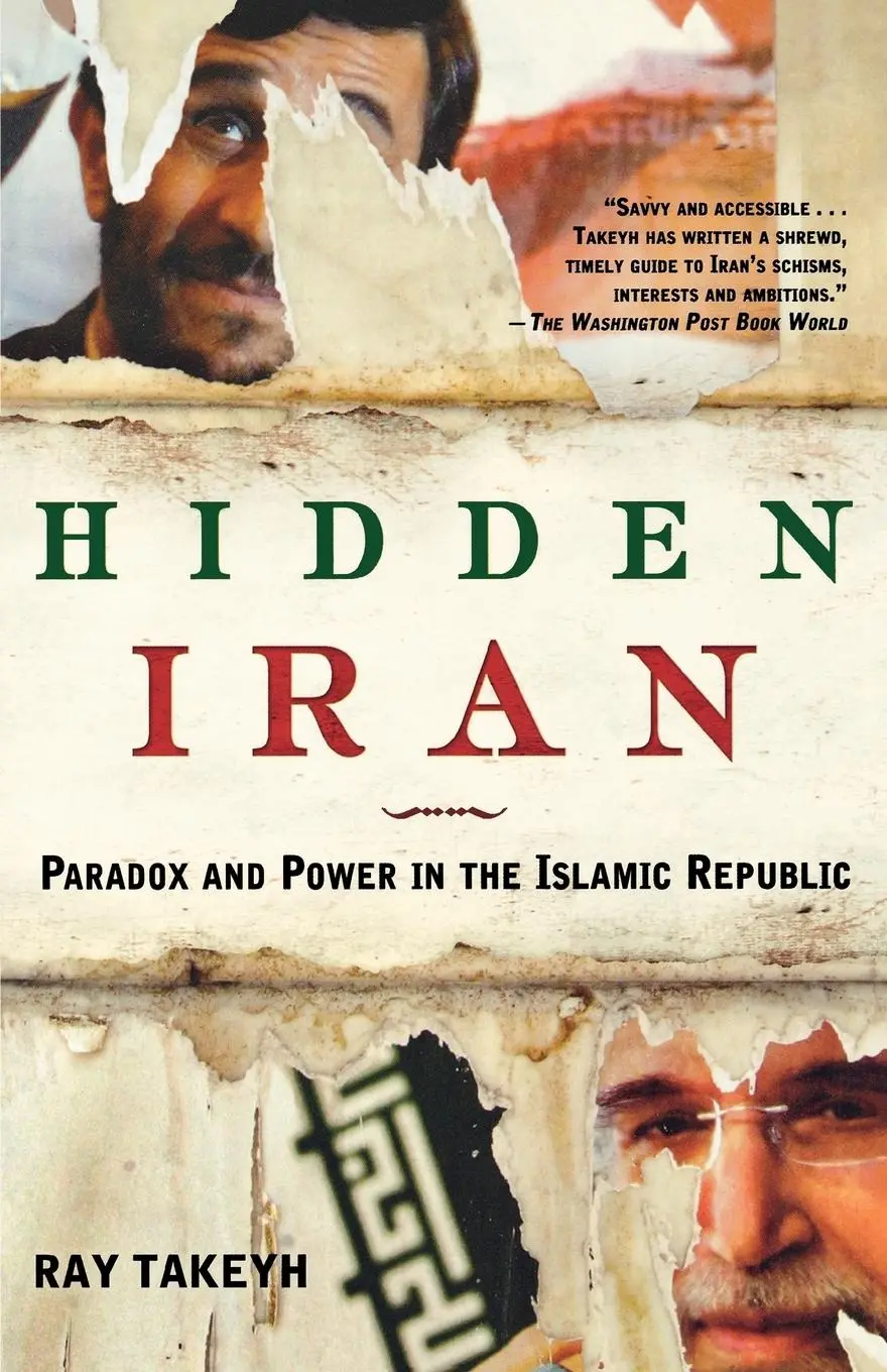 Cover: 9780805086614 | Hidden Iran | Paradox and Power in the Islamic Republic | Ray Takeyh