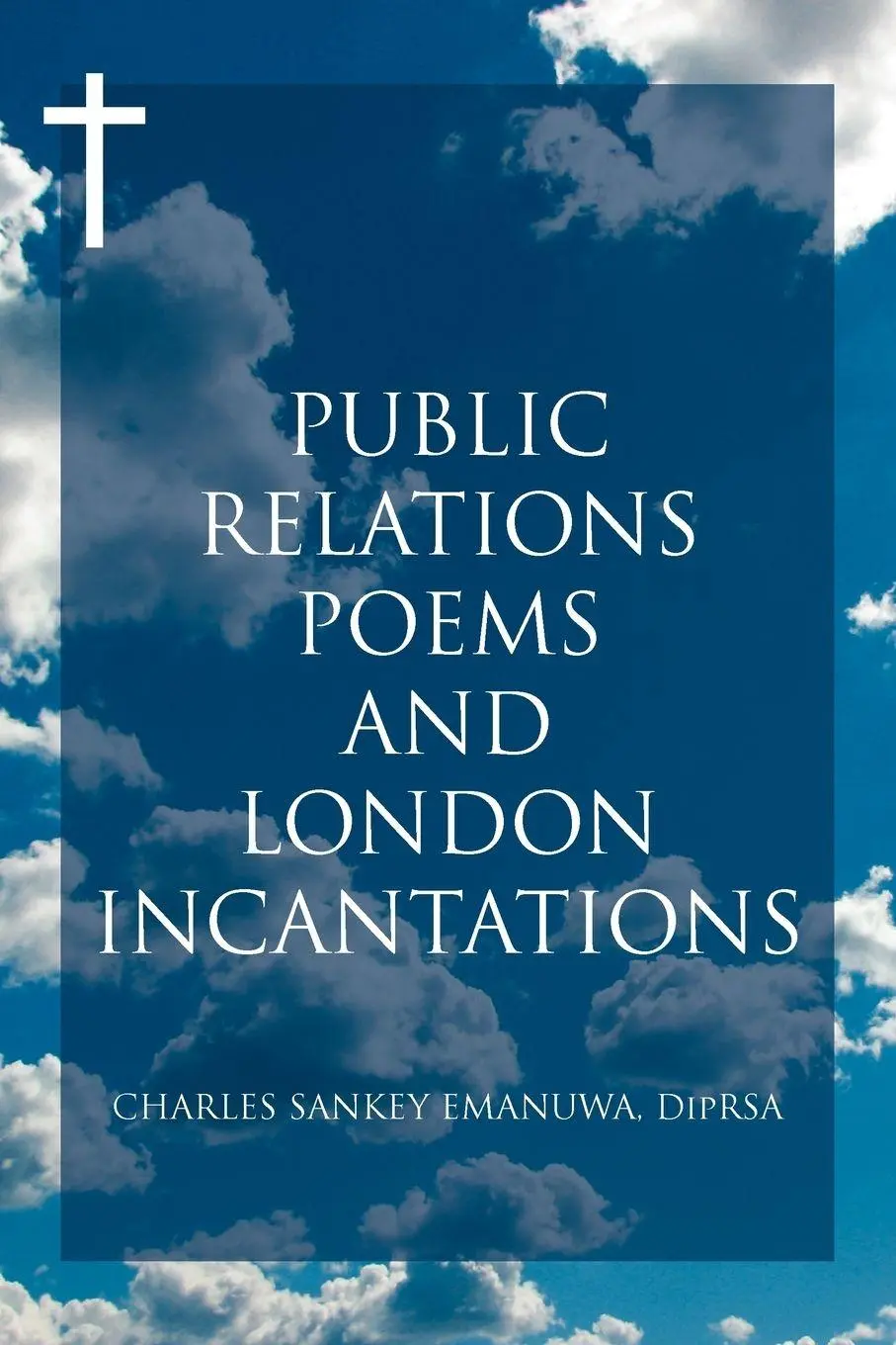 Cover: 9781425966614 | Public Relations Poems and London Incantations | Emanuwa | Taschenbuch