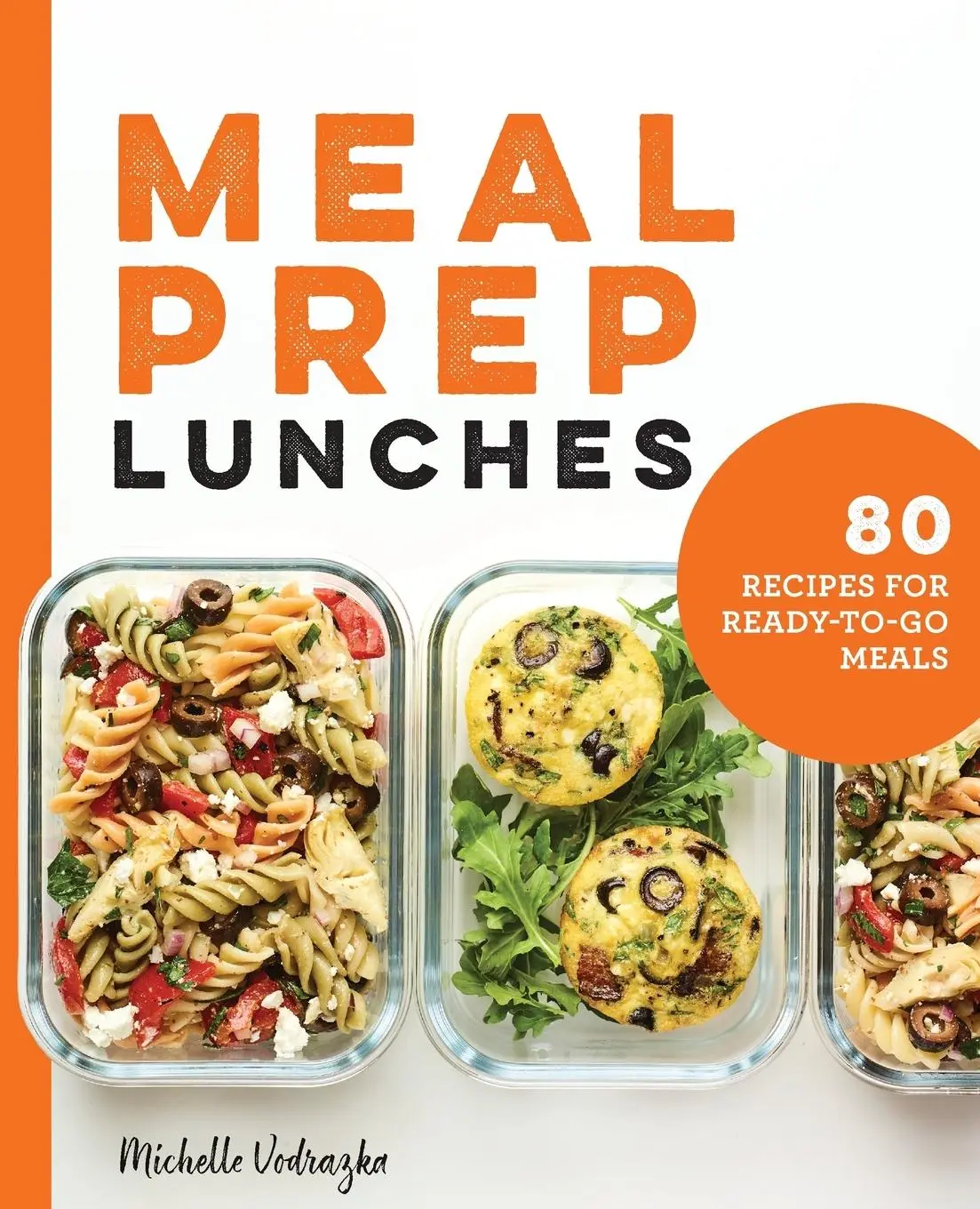 Cover: 9781646116614 | Meal Prep Lunches | 80 Recipes for Ready-to-Go Meals | Vodrazka | Buch