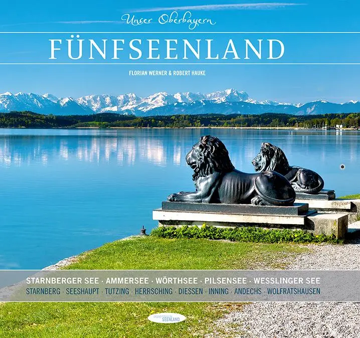 Cover: 9783981466614 | Unser Oberbayern: Fünfseenland | Robert Hauke | Buch | 100 S. | 2012
