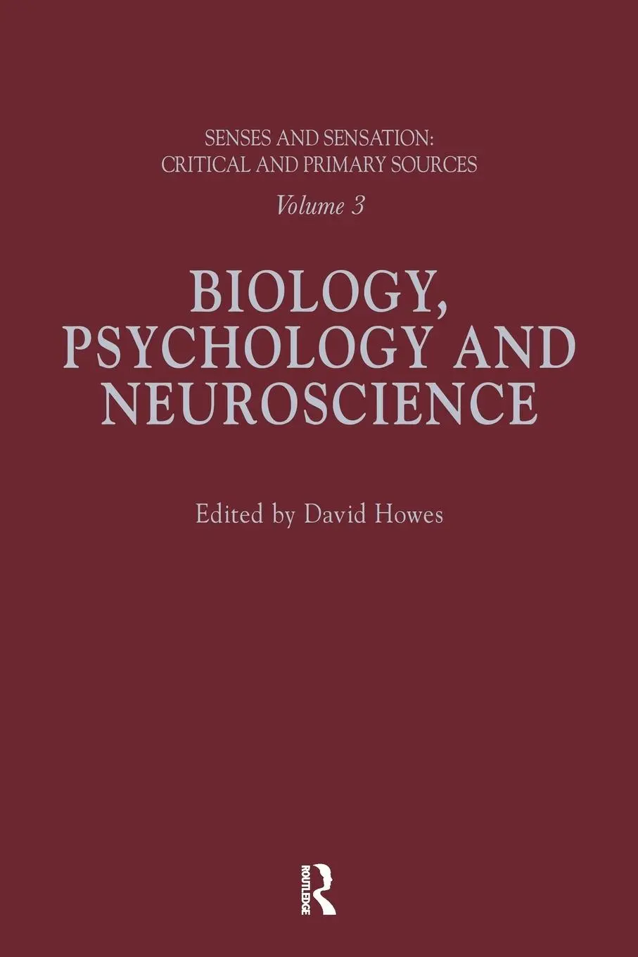 Cover: 9780367716714 | Senses and Sensation | Vol 3: Biology, Psychology and Neuroscience