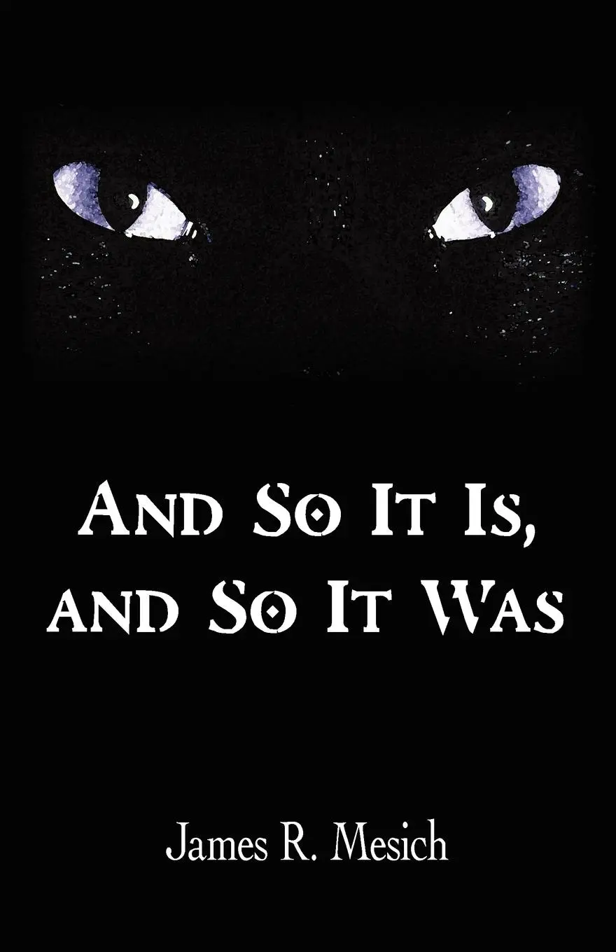 Cover: 9781450226714 | And So It Is, and So It Was | James R. Mesich | Taschenbuch | Englisch