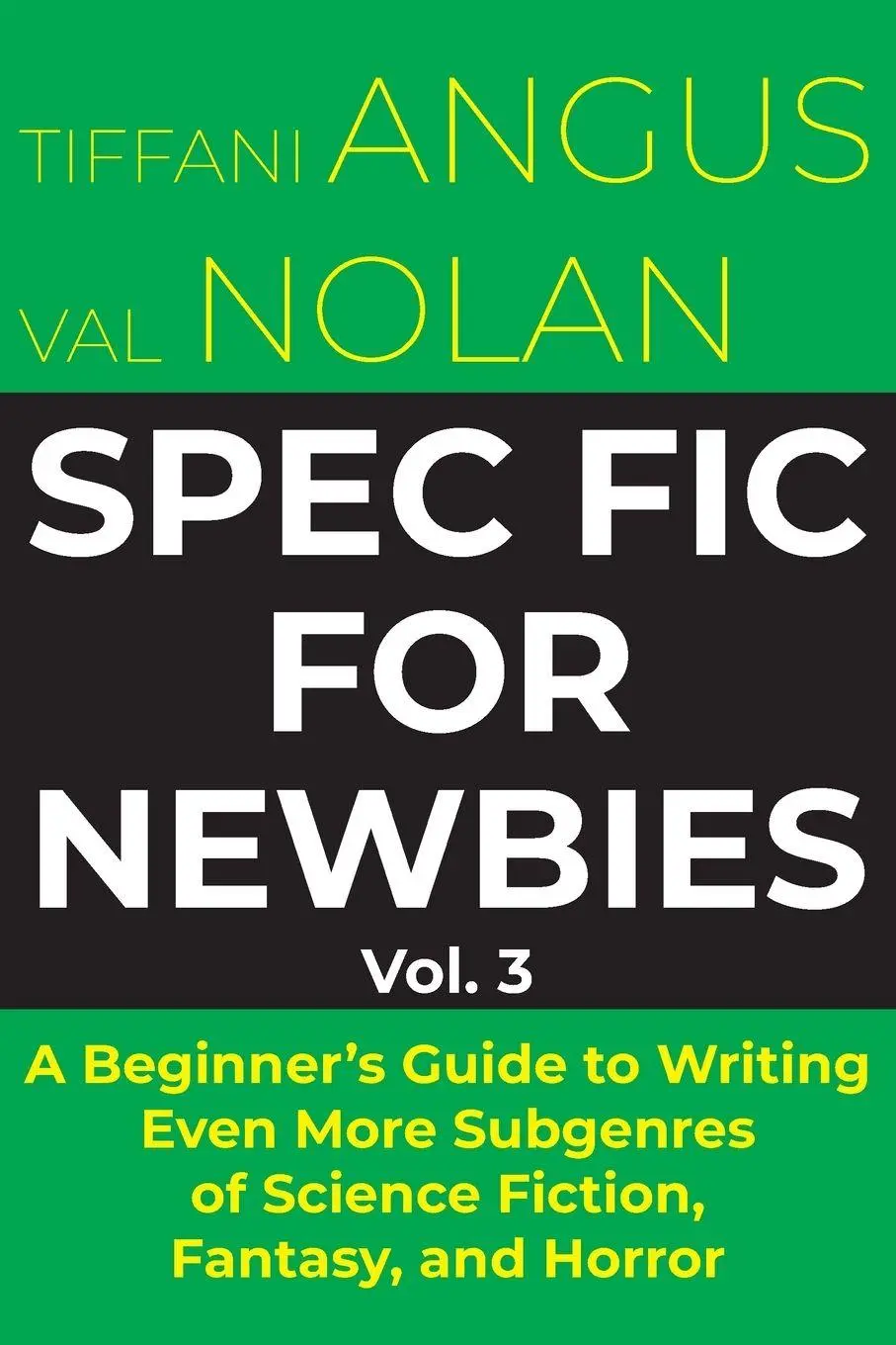 Cover: 9781915556714 | Spec Fic for Newbies Vol 3 | Tiffani Angus (u. a.) | Taschenbuch