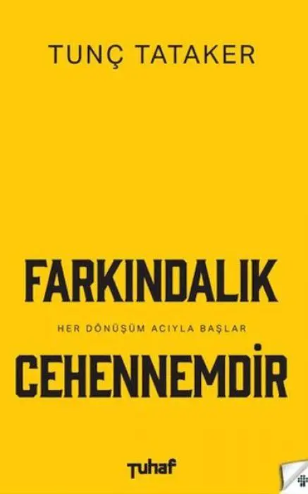 Cover: 9786057246714 | Farkindalik Cehennemdir | Tunc Tataker | Taschenbuch | Türkisch | 2025