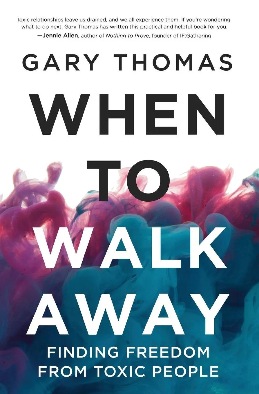 Cover: 9780310346814 | When to Walk Away | Finding Freedom from Toxic People | Gary L. Thomas Cover: 9780310346814 | When to Walk Away | Finding Freedom from Toxic People | Gary L. Thomas