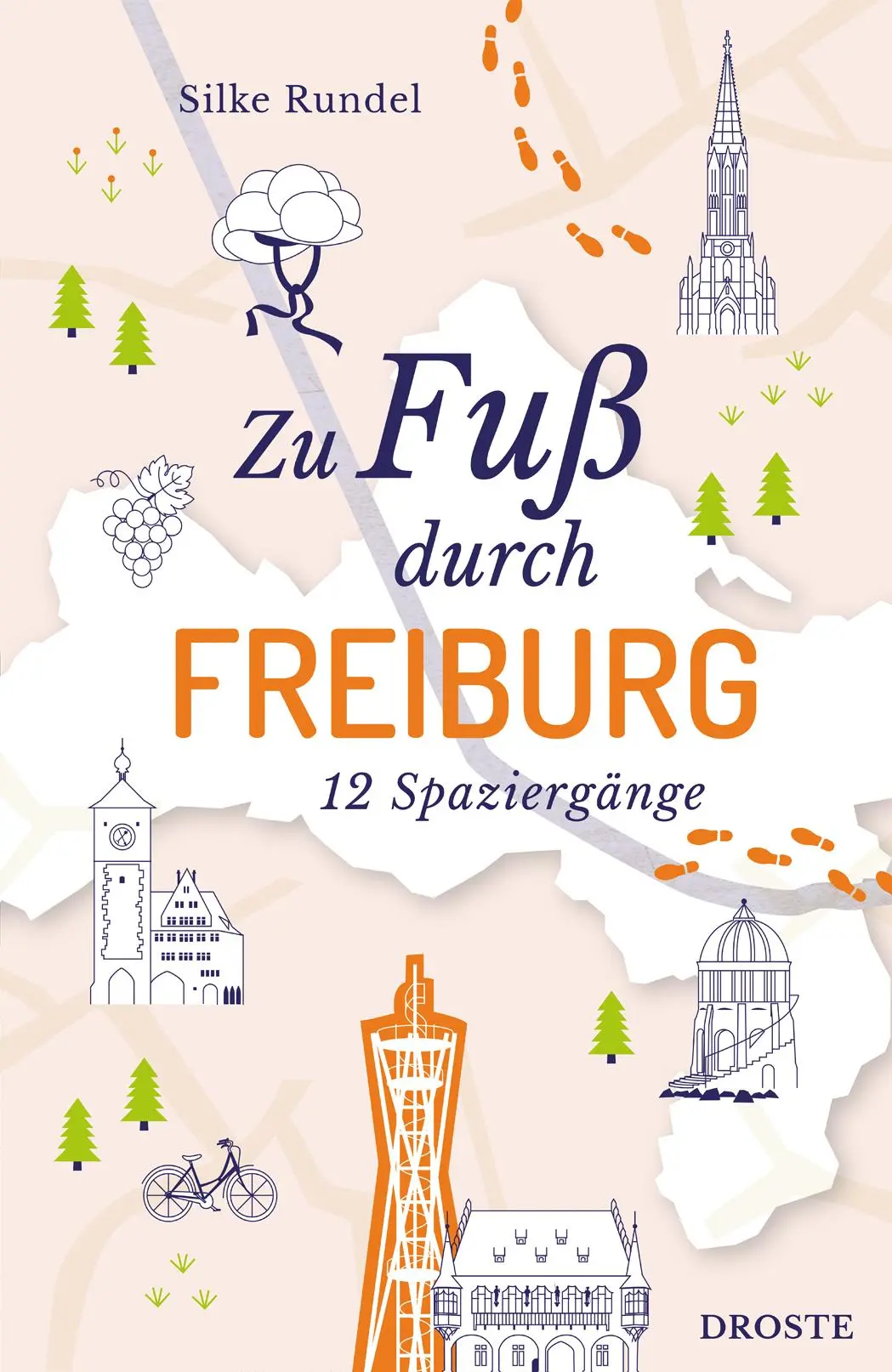Cover: 9783770026814 | Zu Fuß durch Freiburg | Silke Rundel | Taschenbuch | 168 S. | Deutsch