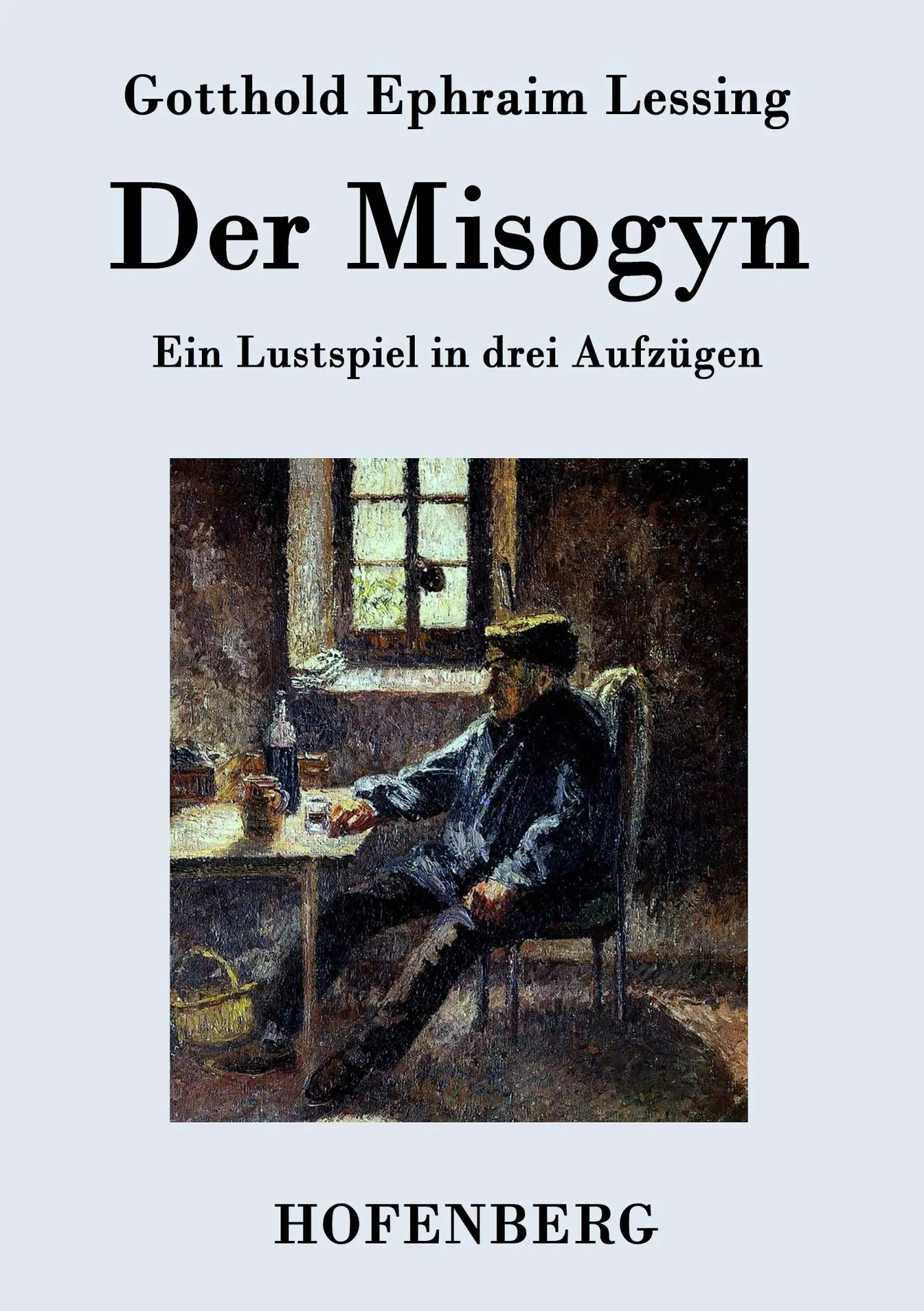 Cover: 9783843076814 | Der Misogyn | Ein Lustspiel in drei Aufzügen | Lessing | Taschenbuch