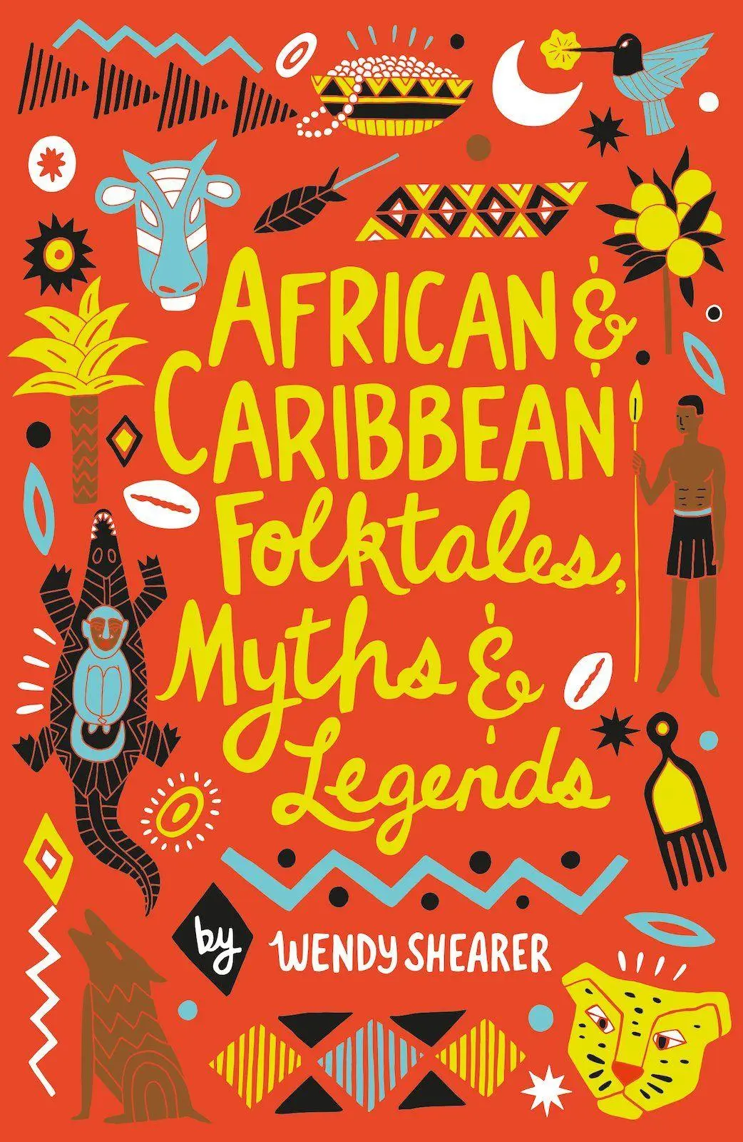 Cover: 9780702306914 | African and Caribbean Folktales, Myths and Legends | Wendy Shearer