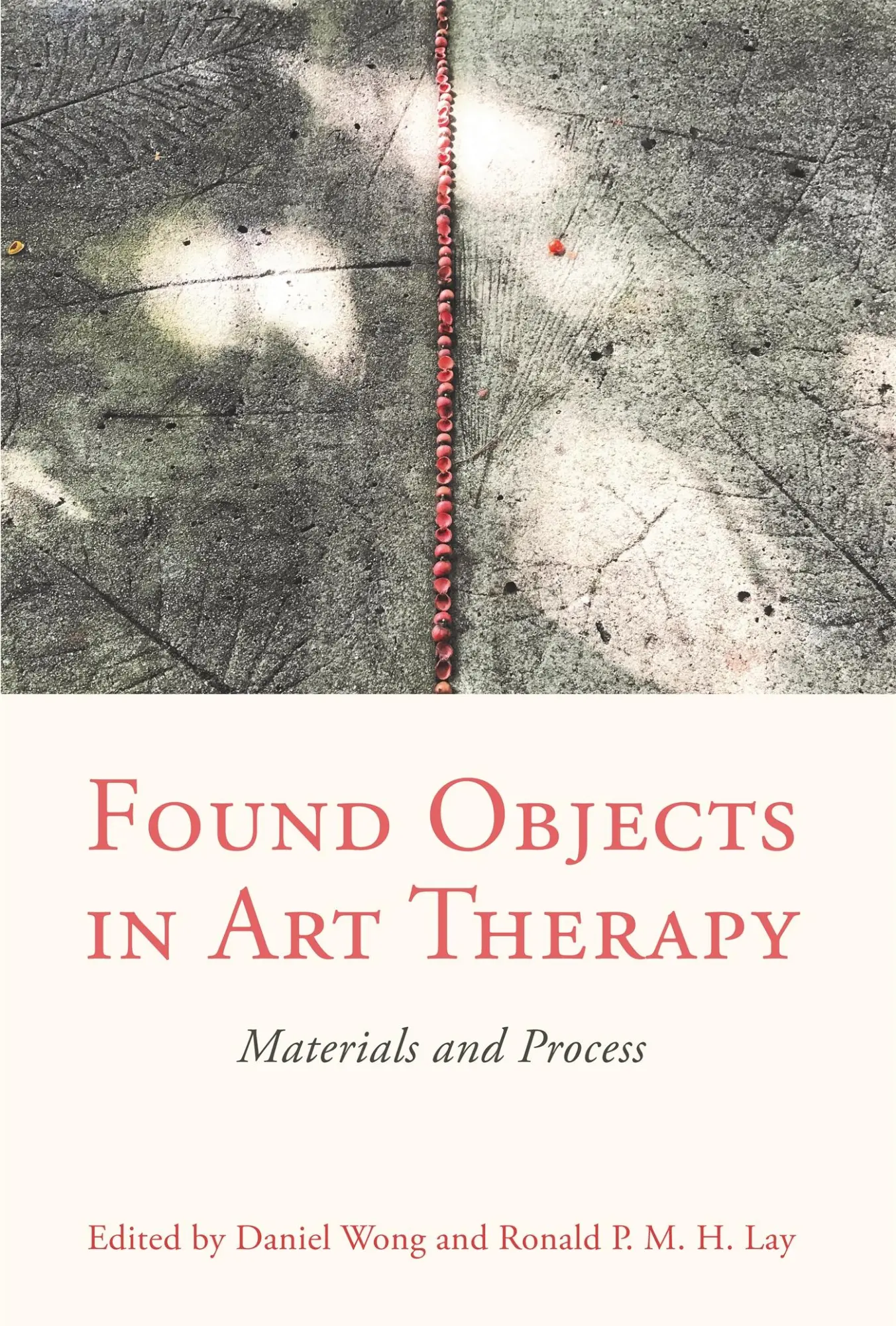 Cover: 9781785926914 | Found Objects in Art Therapy | Materials and Process | Wong (u. a.)