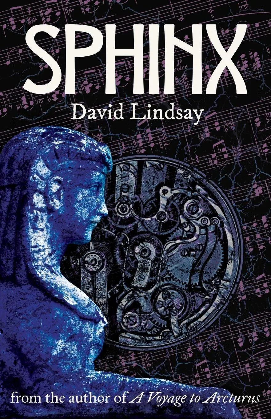 Cover: 9781999626914 | Sphinx | from the author of A Voyage to Arcturus | David Lindsay
