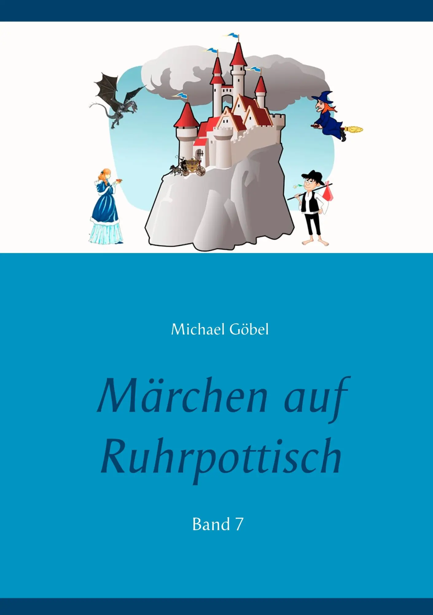 Cover: 9783749496914 | Märchen auf Ruhrpottisch | Michael Göbel | Taschenbuch | 120 S. | 2020