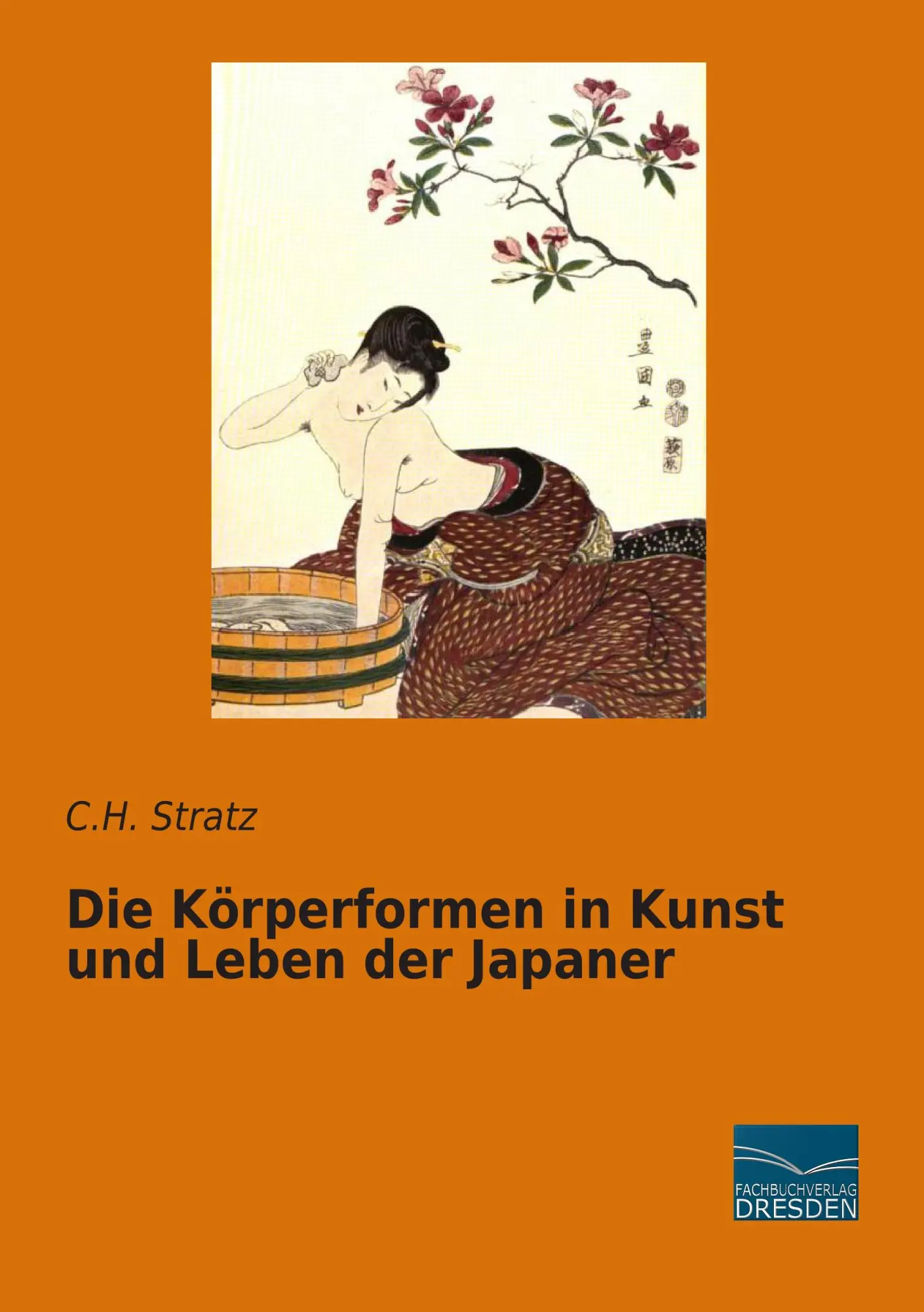 Cover: 9783956926914 | Die Körperformen in Kunst und Leben der Japaner | C. H. Stratz | Buch
