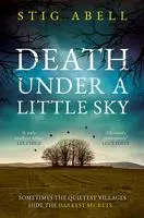 Cover: 9780008517014 | Death Under a Little Sky | Stig Abell | Buch | Gebunden | 2023