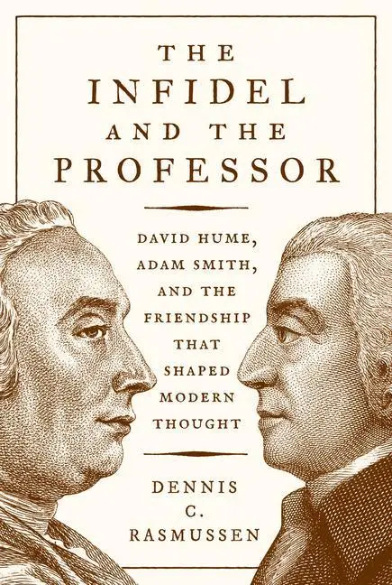 Cover: 9780691177014 | The Infidel and the Professor – David Hume, Adam Smith, and the...